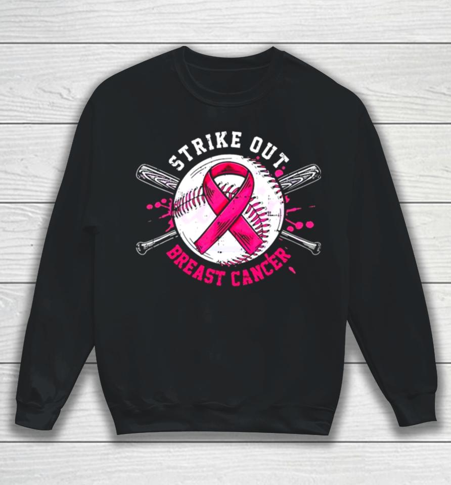 Strike Out Breast Cancer Pink Ribbonshirts Sweatshirt
