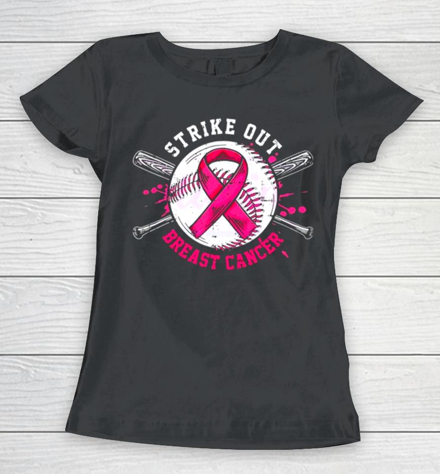 Strike Out Breast Cancer Pink Ribbonshirts Women T-Shirt