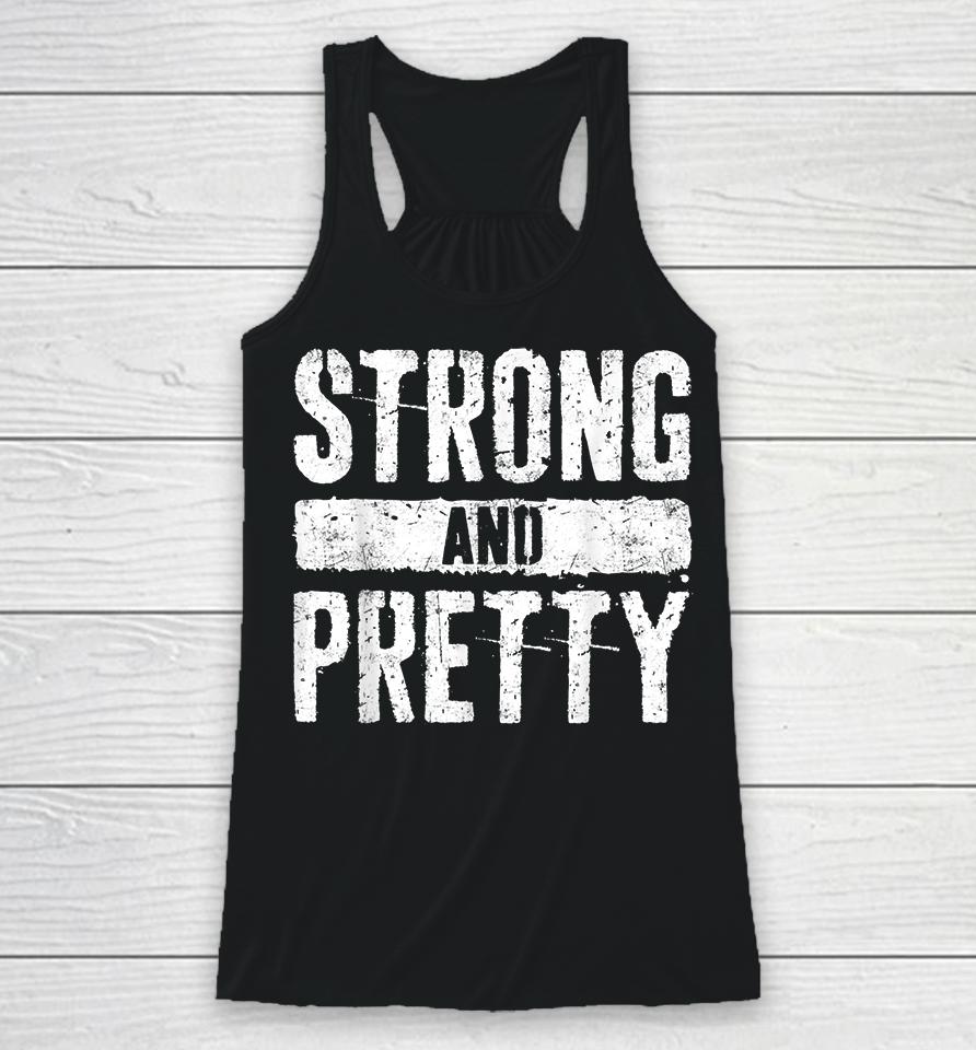 Strong And Pretty Racerback Tank