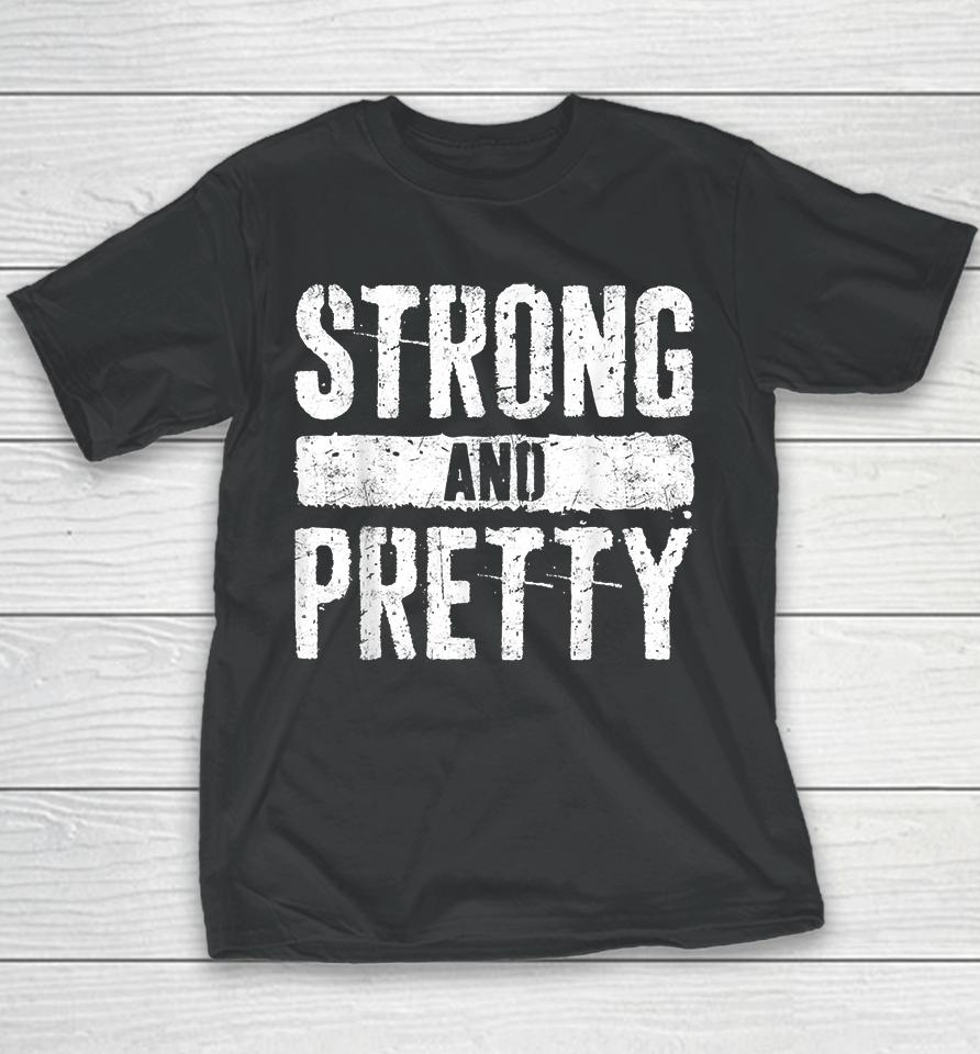 Strong And Pretty Youth T-Shirt