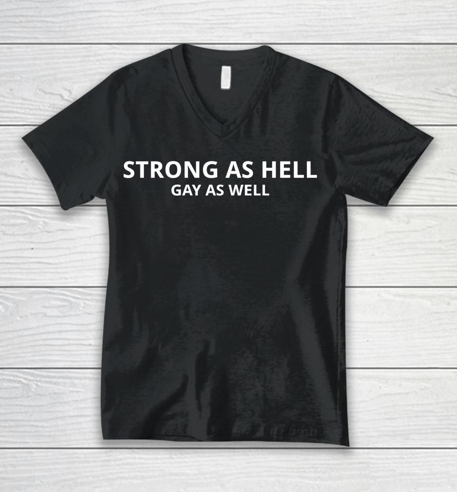 Strong As Hell Gay As Well Unisex V-Neck T-Shirt