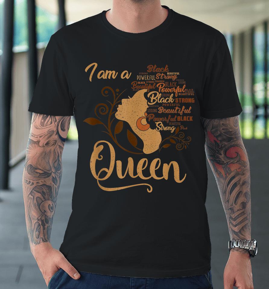 Strong Black I'm A Queen African American Afro Blm Premium T-Shirt