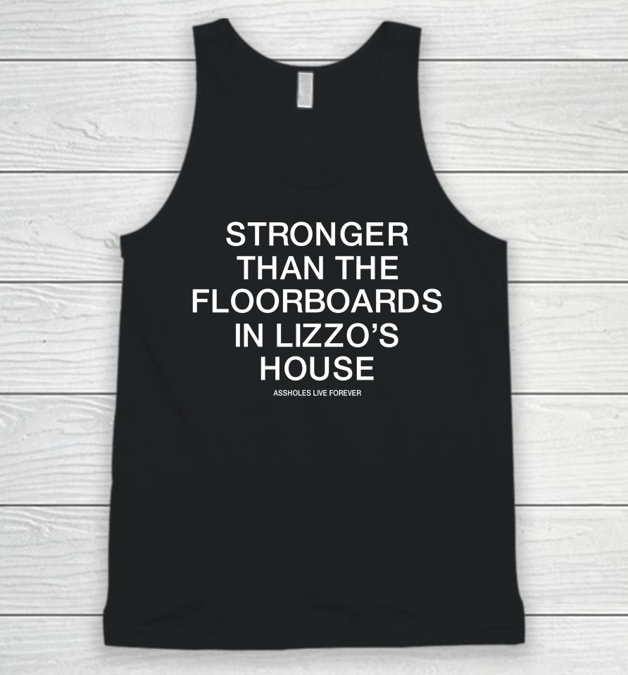 Stronger Than The Floorboards In Lizzo's House Unisex Tank Top