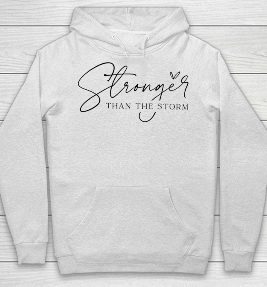 Stronger Than The Storm Hoodie
