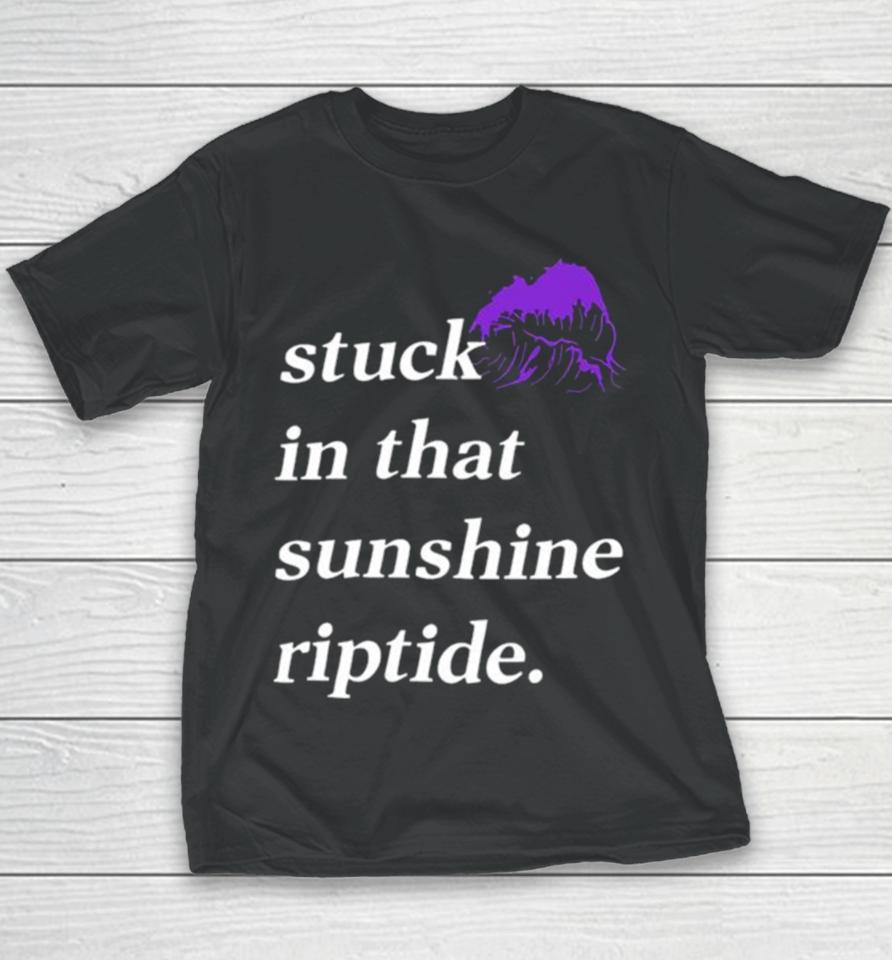 Stuck In That Sunshine Riptide Youth T-Shirt