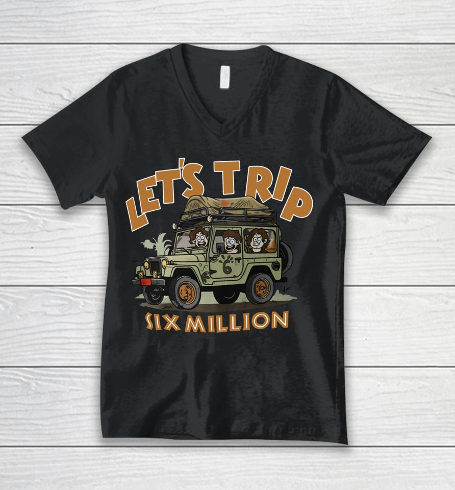 Sturniolo Clothing Let's Trip Six Million Unisex V-Neck T-Shirt