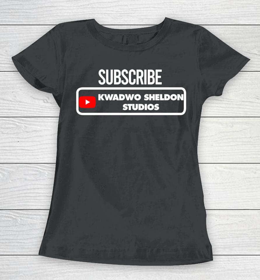 Subcribe Kwadwo Sheldon Studios Women T-Shirt