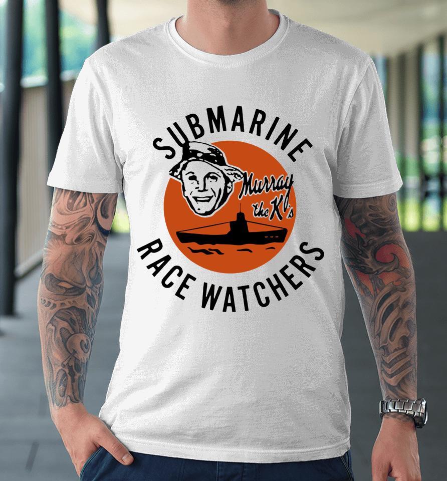 Submarine Race Watchers Premium T-Shirt