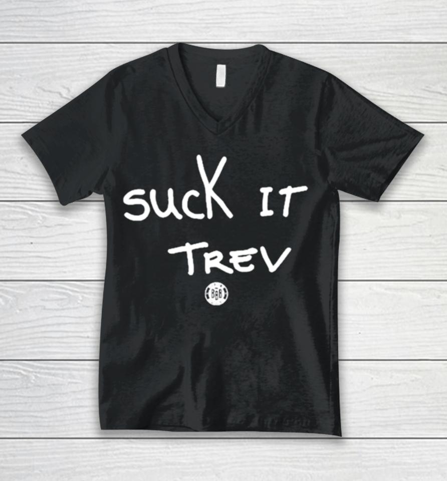 Suck It Trev Unisex V-Neck T-Shirt
