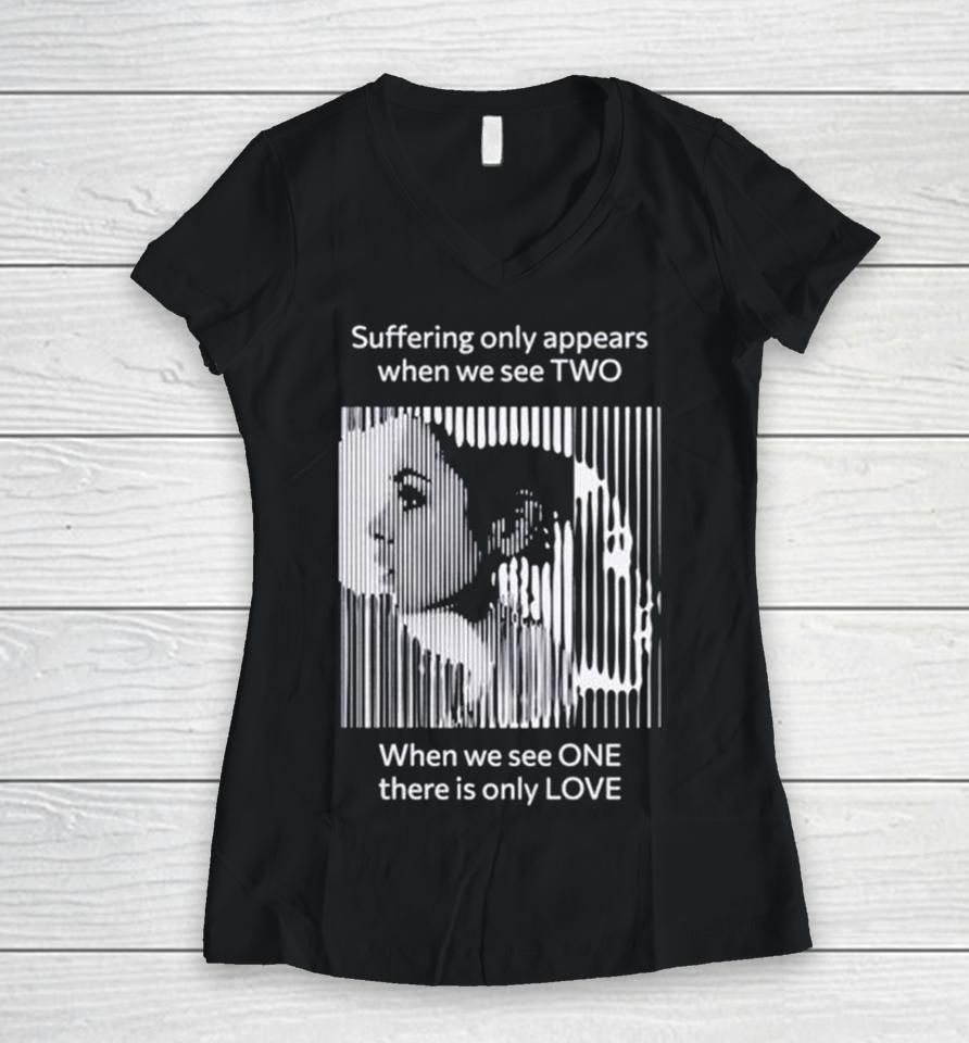 Suffering Only Appears When We See Two Women V-Neck T-Shirt