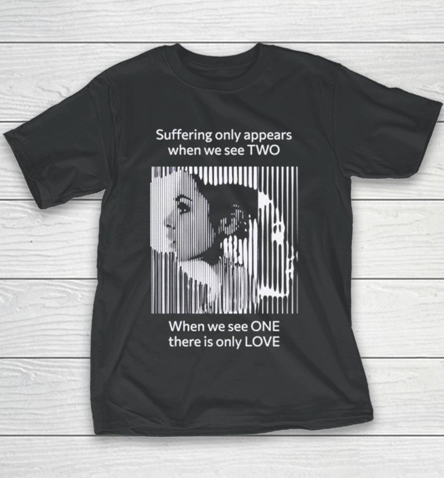 Suffering Only Appears When We See Two Youth T-Shirt