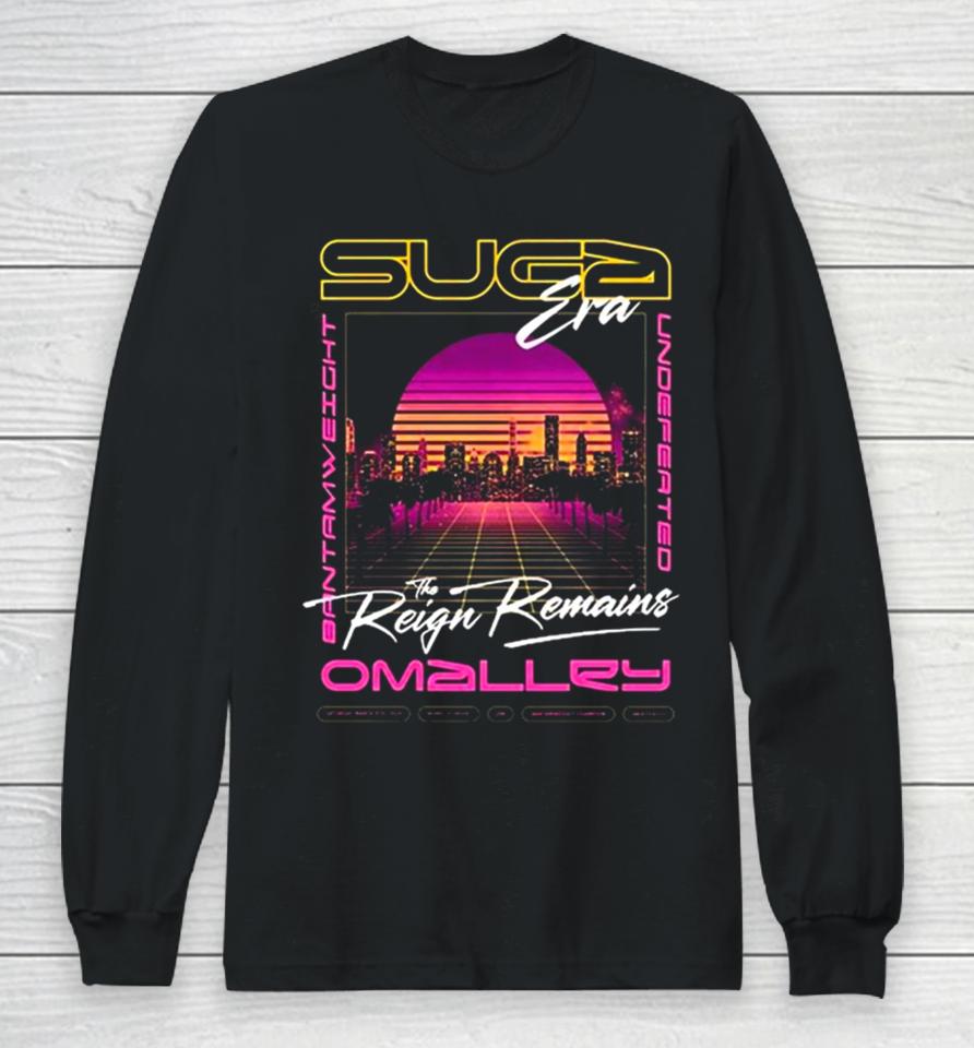 Suga Era The Reign Remains O’malley Long Sleeve T-Shirt