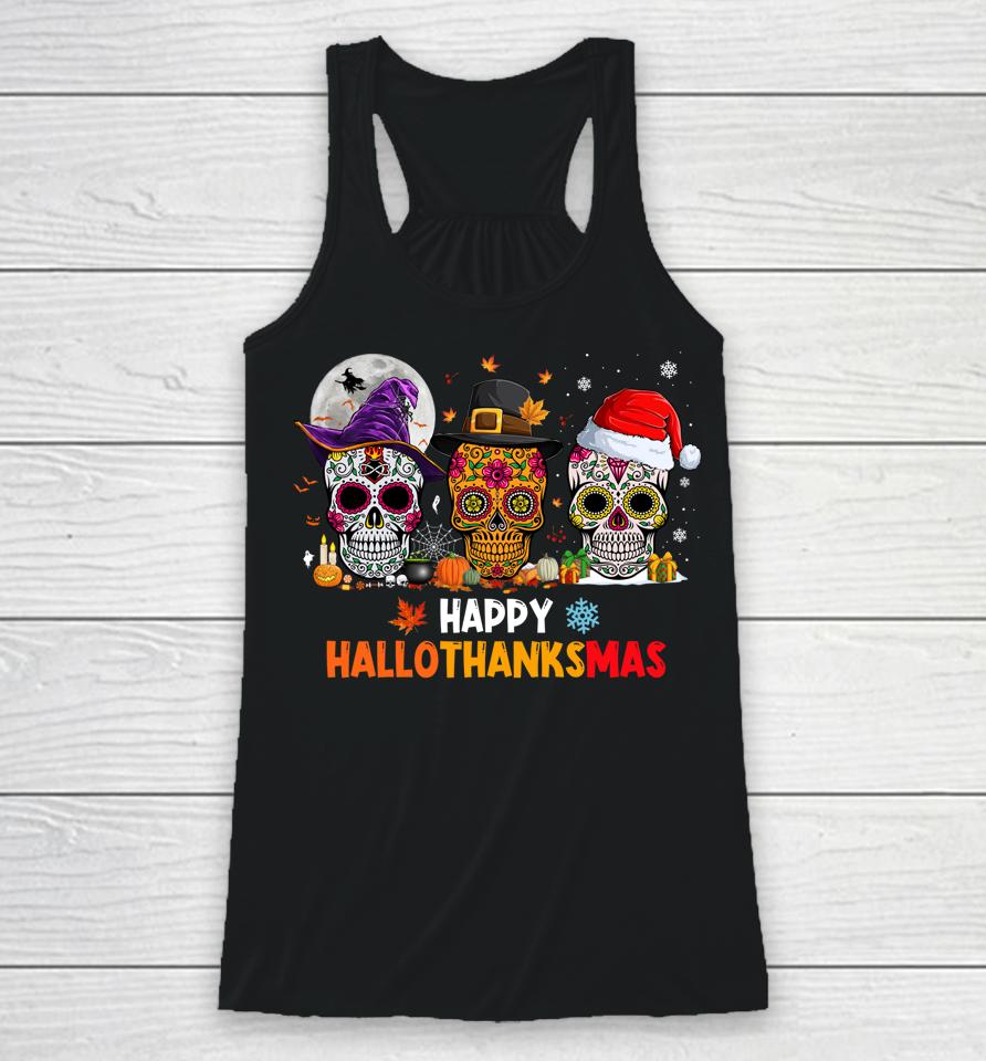 Sugar Skull Hallothanksmas Halloween Thanksgiving Christmas Racerback Tank