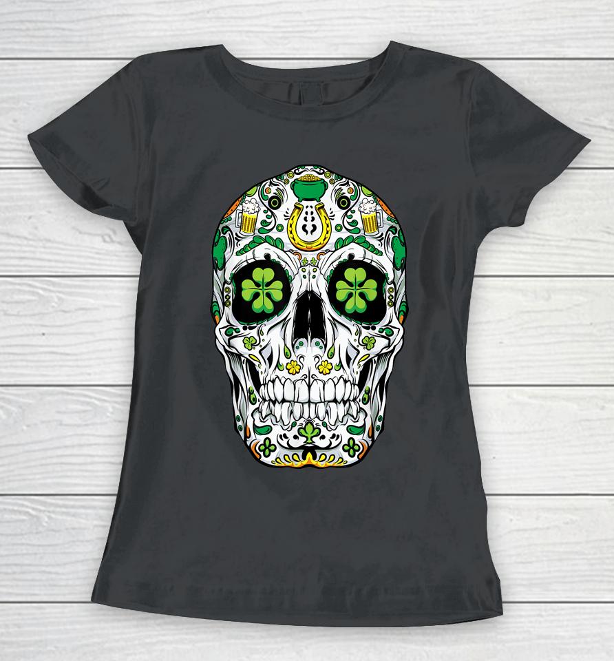 Sugar Skull St Patrick's Day Of The Dead Shamrock Women T-Shirt