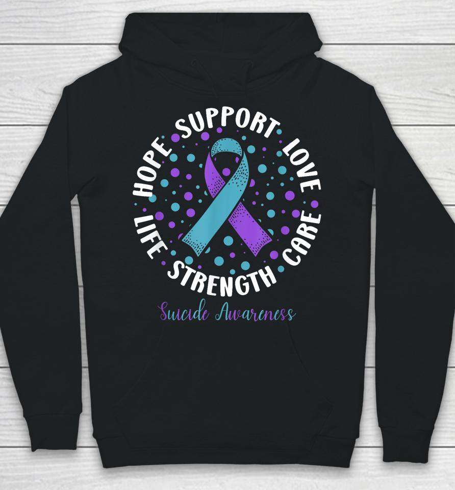 Suicide Prevention Hope Support Love Life Suicide Awareness Hoodie