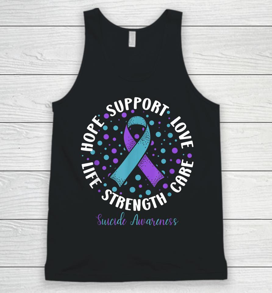Suicide Prevention Hope Support Love Life Suicide Awareness Unisex Tank Top