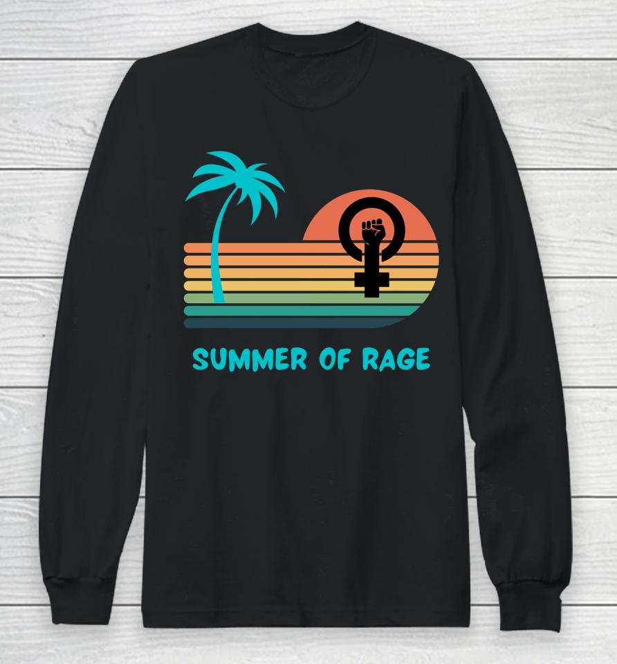 Summer Of Rage Rainbow Women's Rights Feminism Pro Choice Long Sleeve T-Shirt