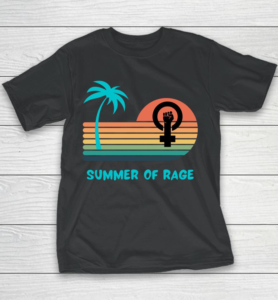 Summer Of Rage Rainbow Women's Rights Feminism Pro Choice Youth T-Shirt