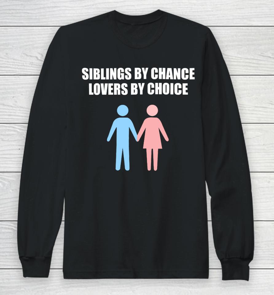 Summerhays Bros Siblings By Chance Lovers By Choice Long Sleeve T-Shirt