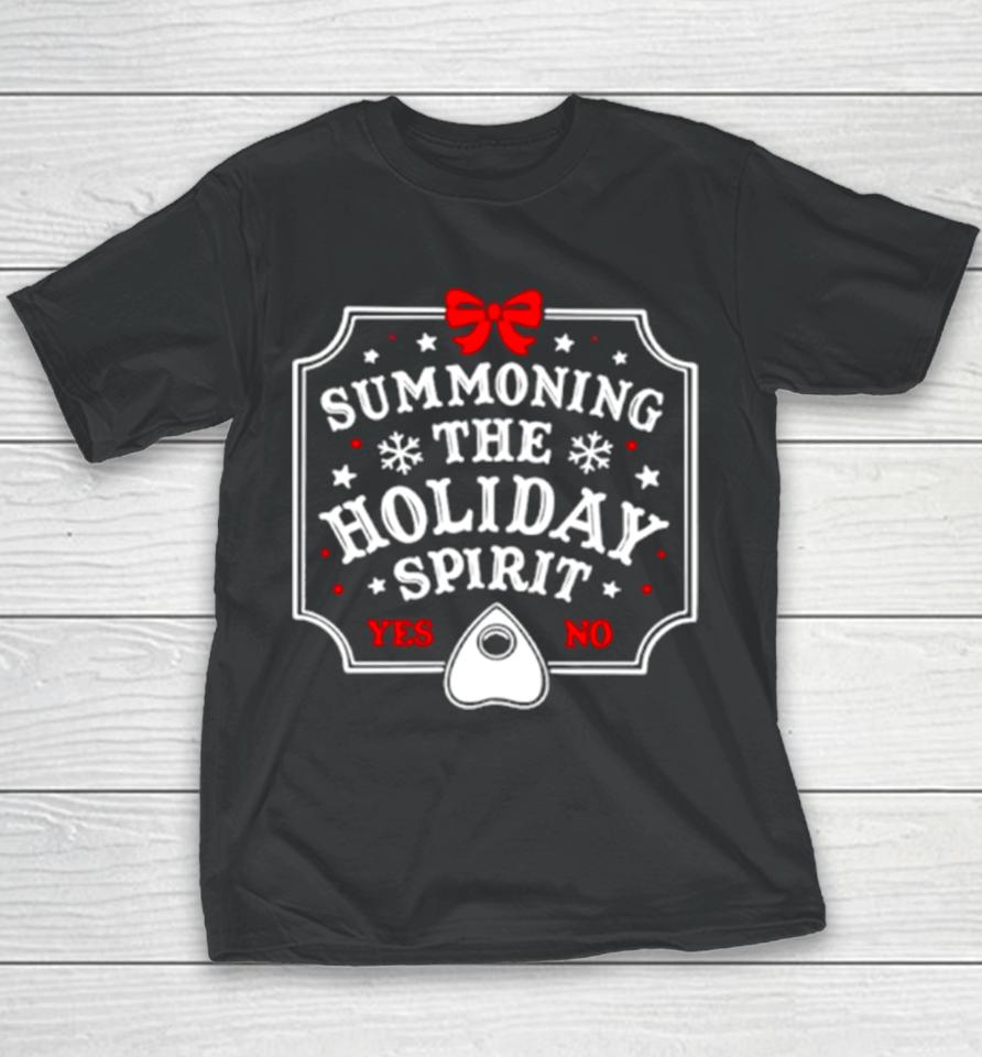 Summoning The Holiday Spirit Christmas Gift Youth T-Shirt