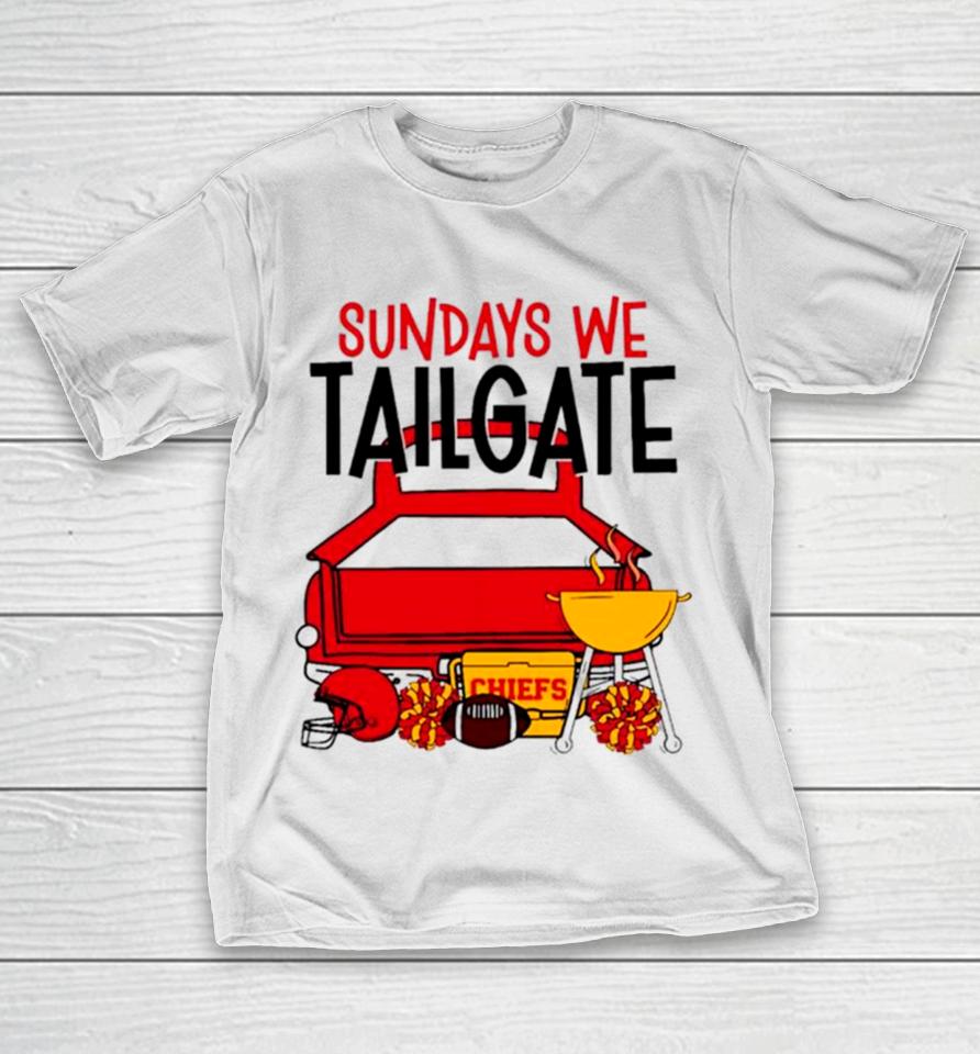 Sundays We Tailgate Chiefs T-Shirt