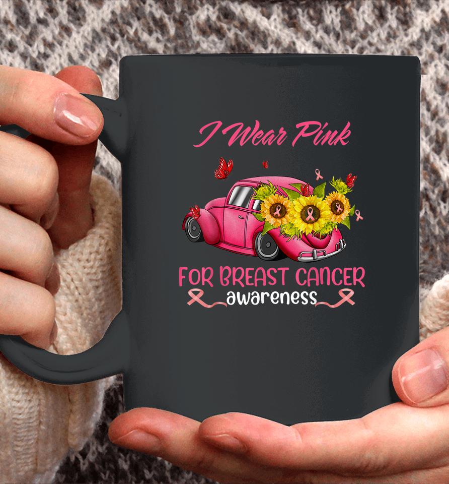 Sunflower Car I Wear Pink For Breast Cancer Awareness Coffee Mug