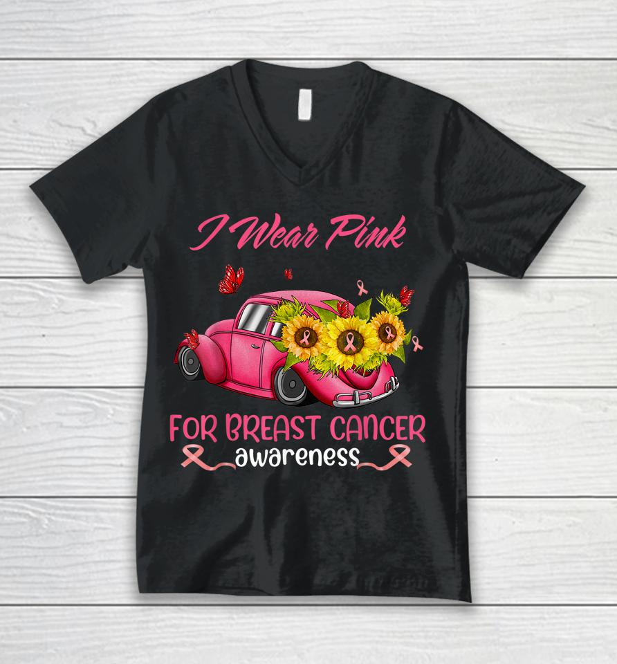 Sunflower Car I Wear Pink For Breast Cancer Awareness Unisex V-Neck T-Shirt