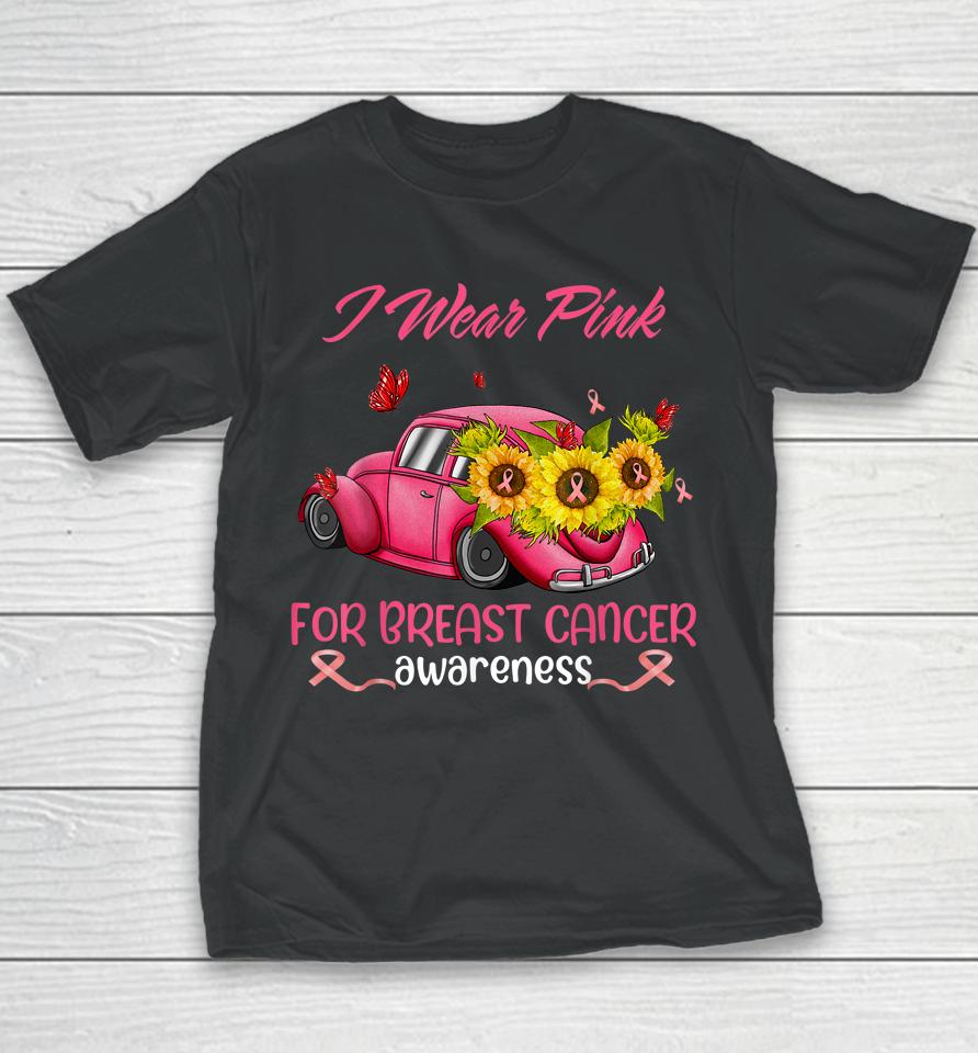 Sunflower Car I Wear Pink For Breast Cancer Awareness Youth T-Shirt