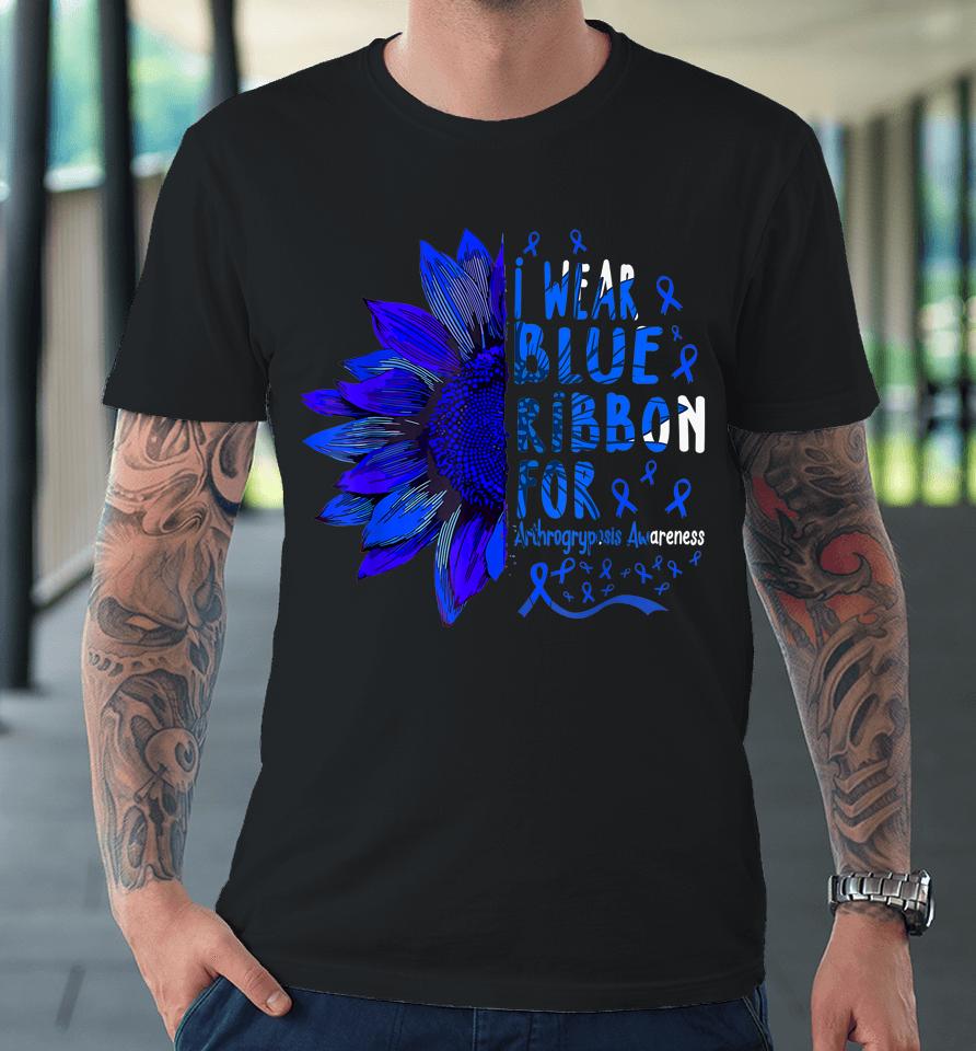 Sunflower I Wear Blue Ribbon For Arthrogryposis Awareness Premium T-Shirt