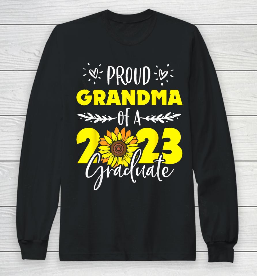 Sunflower Proud Grandma Of Graduate 2023 Graduation Family Long Sleeve T-Shirt