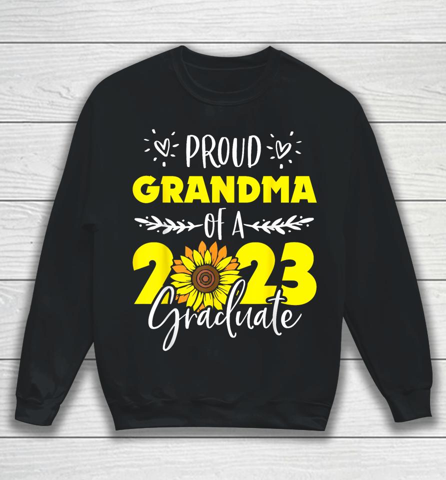 Sunflower Proud Grandma Of Graduate 2023 Graduation Family Sweatshirt