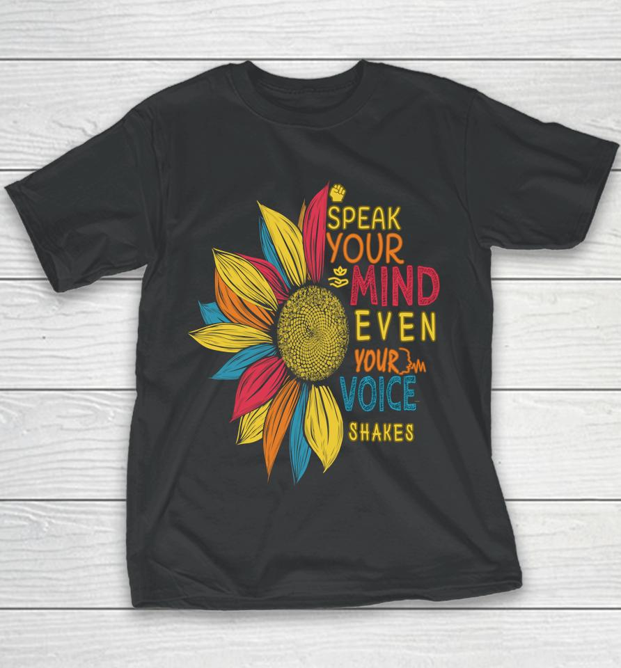 Sunflower Speak Your Mind Even If Your Voice Shakes Youth T-Shirt