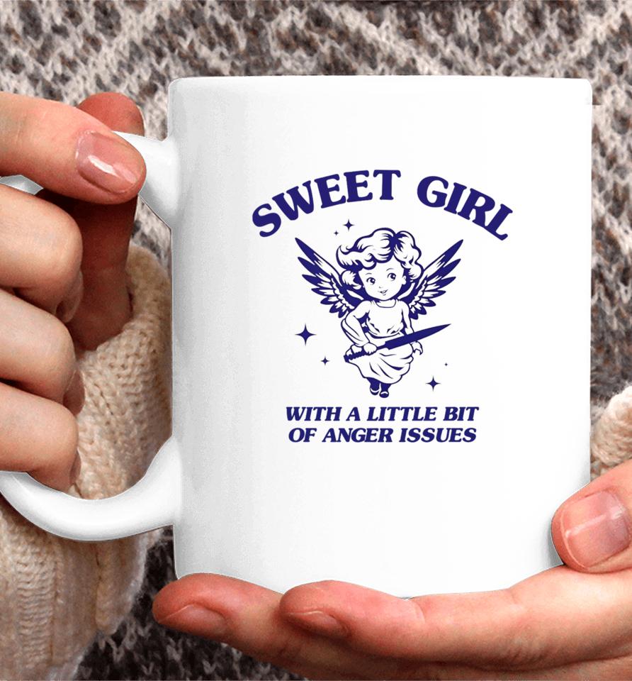 Sunfloweralley Sweet Girl With A Little Bit Of Anger Issues Coffee Mug