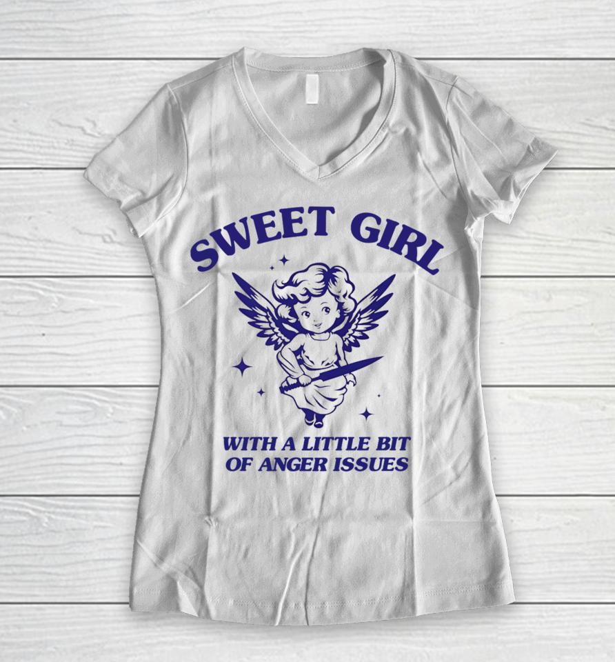 Sunfloweralley Sweet Girl With A Little Bit Of Anger Issues Women V-Neck T-Shirt
