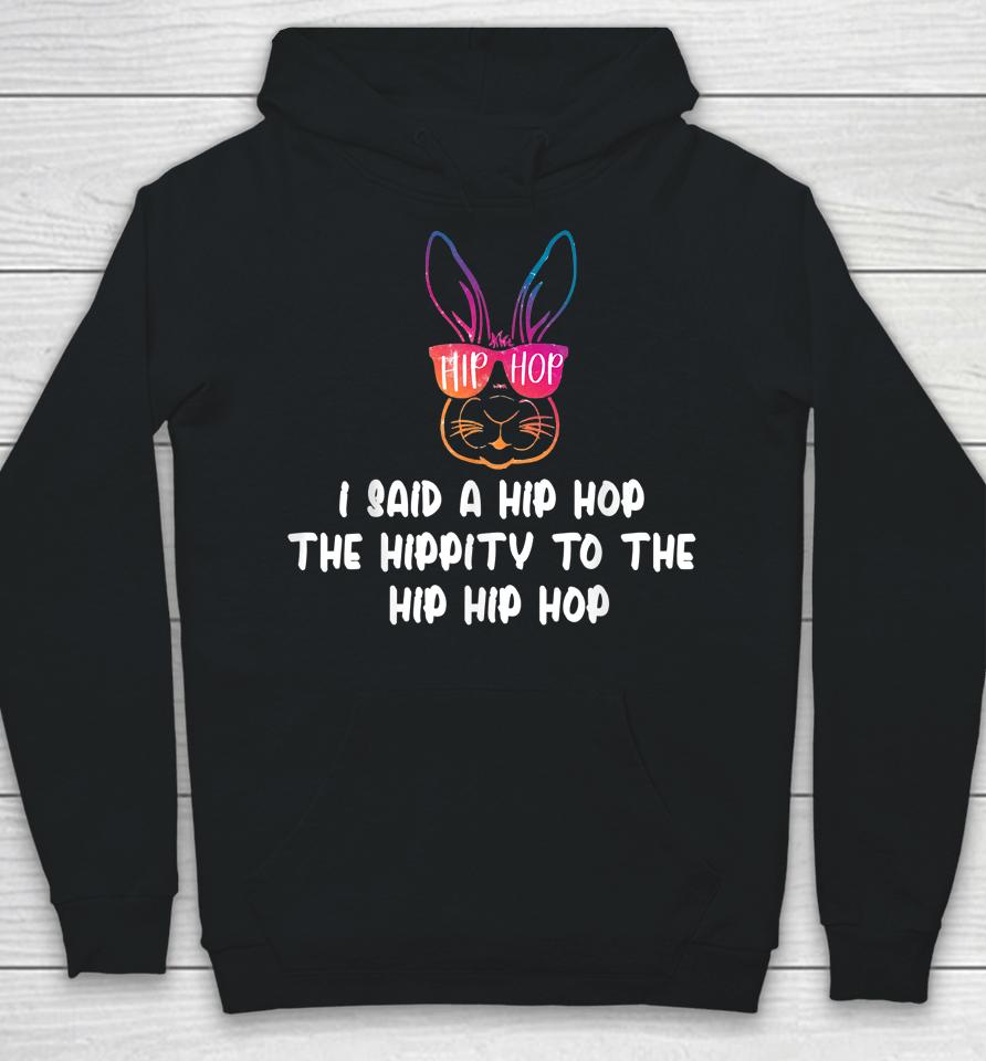Sunglass Bunny Hip Hop Hippity Easter Gift Hoodie