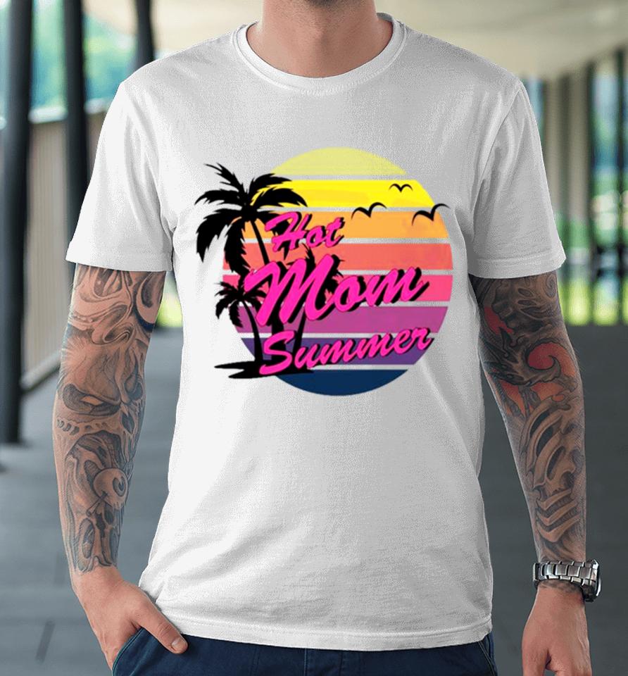 Sunset Coconut Tree Albatross Mothers Day Hot Mom Summer Premium T-Shirt