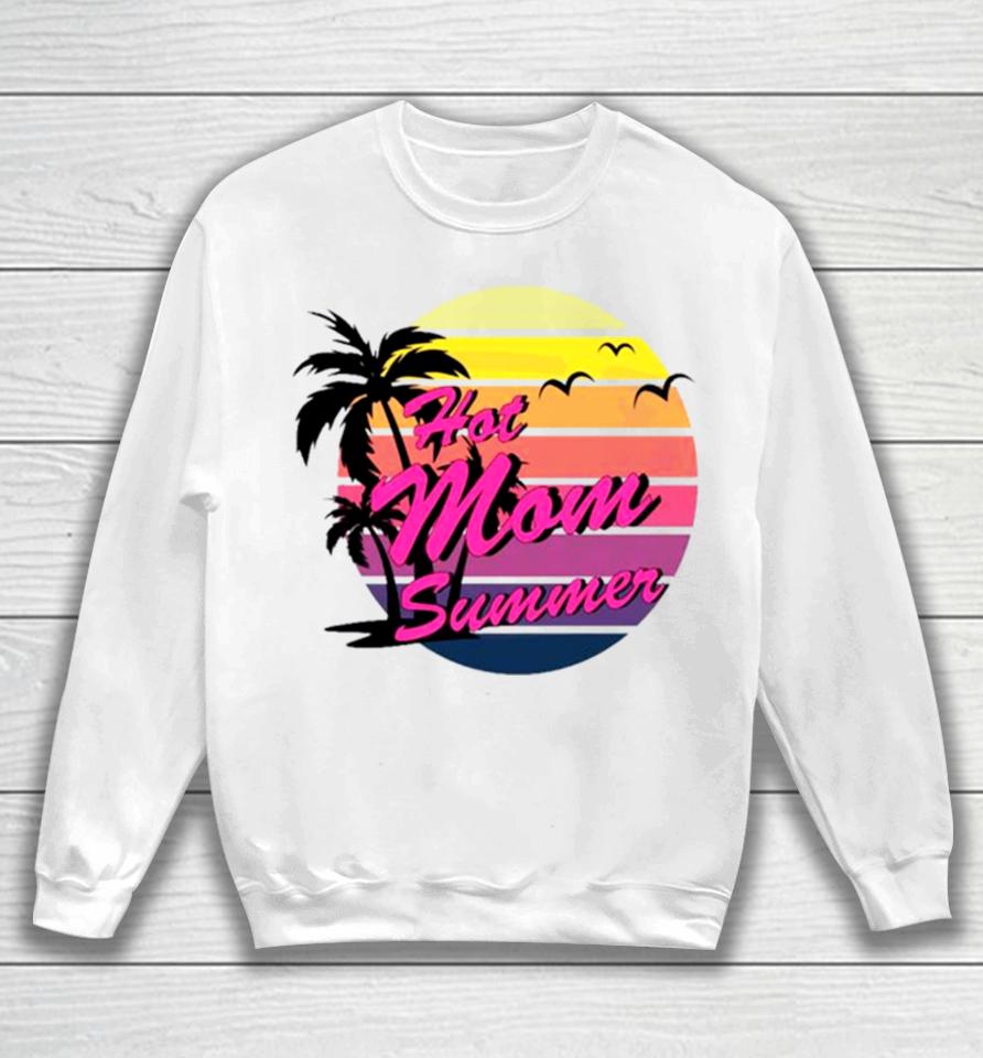 Sunset Coconut Tree Albatross Mothers Day Hot Mom Summer Sweatshirt