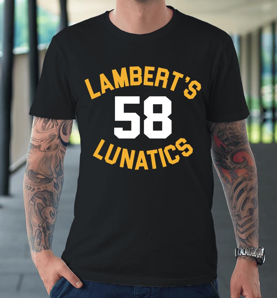 Super 70S Sports Lambert's Lunatics 58 Premium T-Shirt