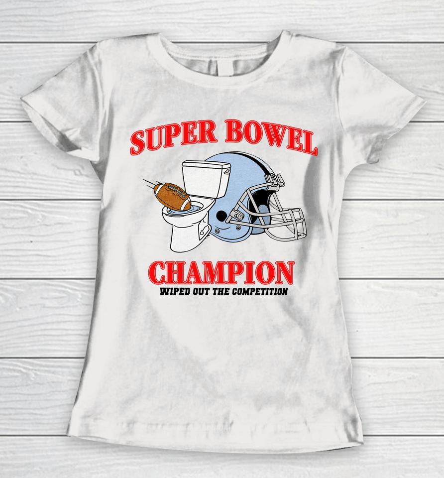 Super Bowl Champion Wiped Out The Competition Women T-Shirt