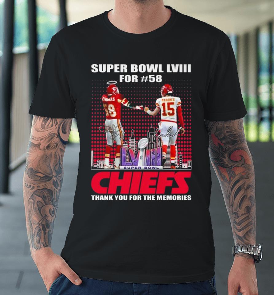 Super Bowl Lviii For #58 Kansas City Chiefs Thank You For The Memories Signatures Premium T-Shirt