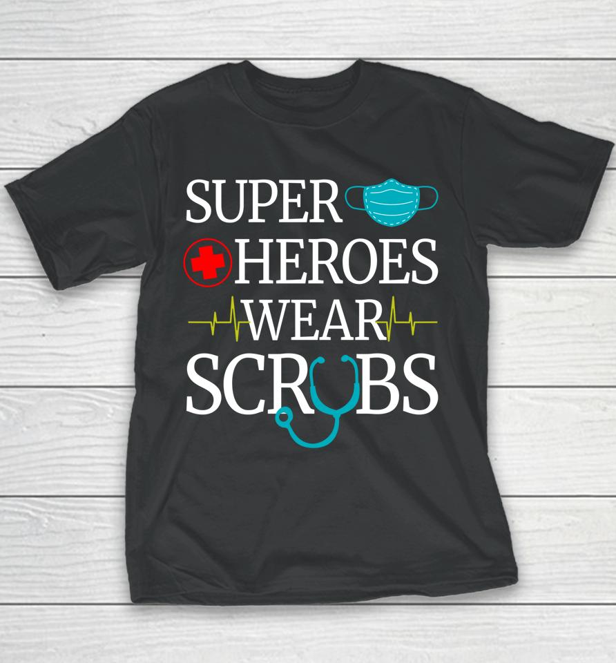 Super Heroes Wear Scrubs Nurse Youth T-Shirt