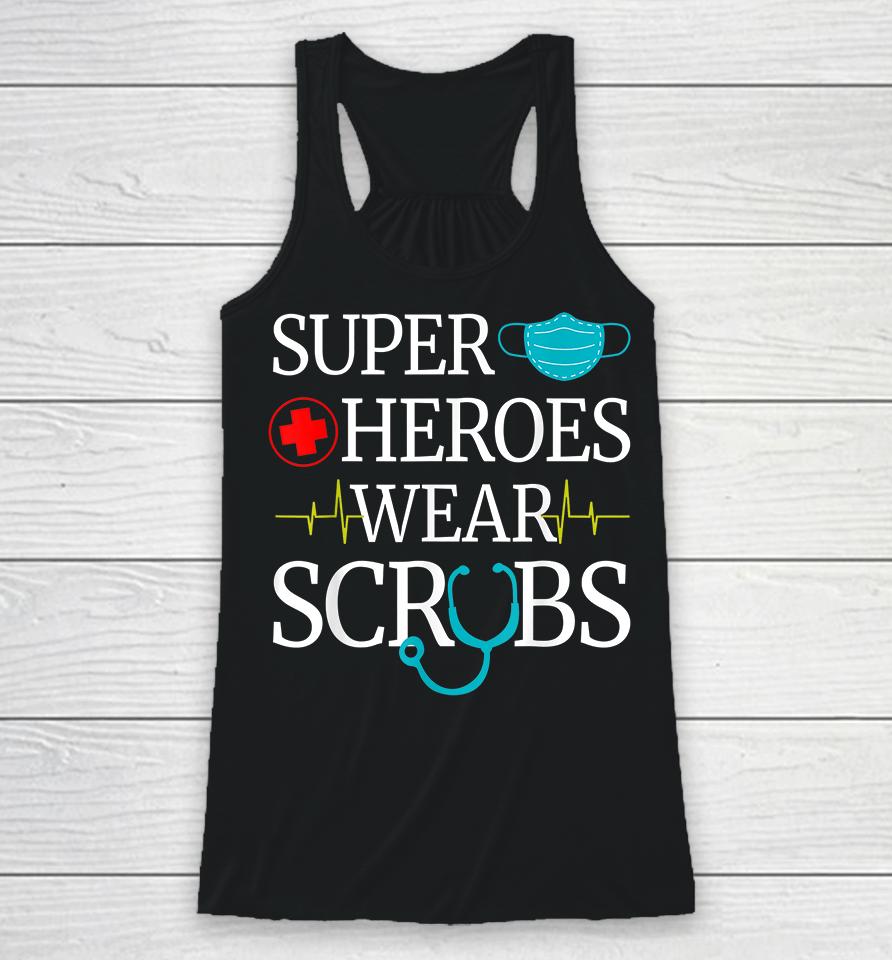 Super Heroes Wear Scrubs Nurse Racerback Tank
