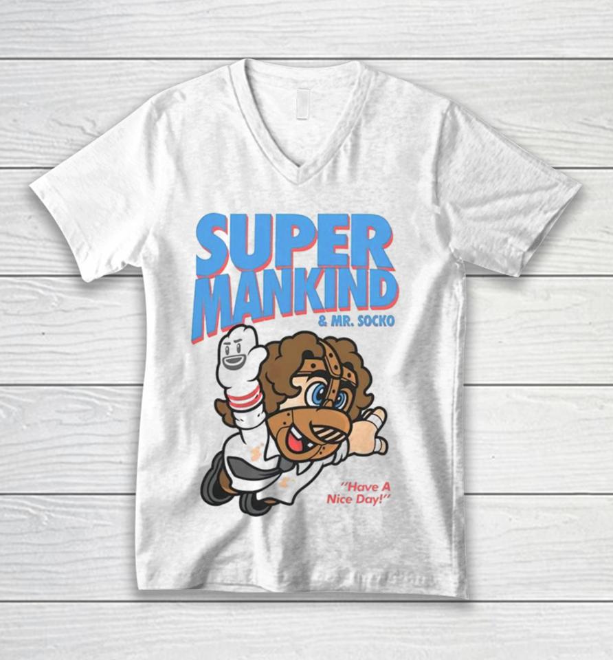 Super Mankind &Amp; Mr Socko Have A Nice Day Unisex V-Neck T-Shirt