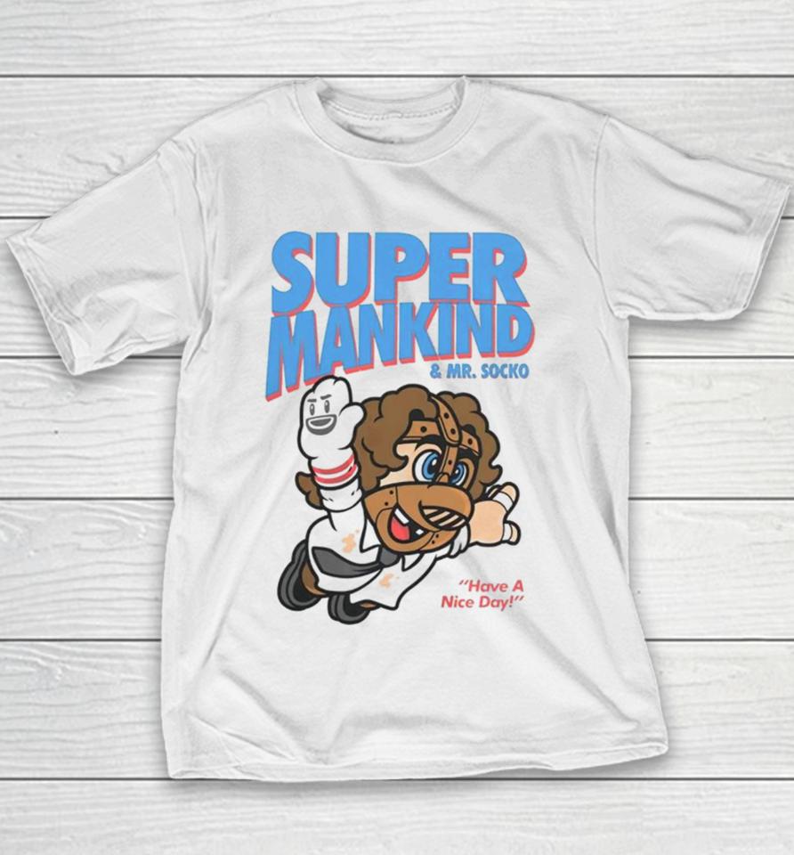 Super Mankind &Amp; Mr Socko Have A Nice Day Youth T-Shirt