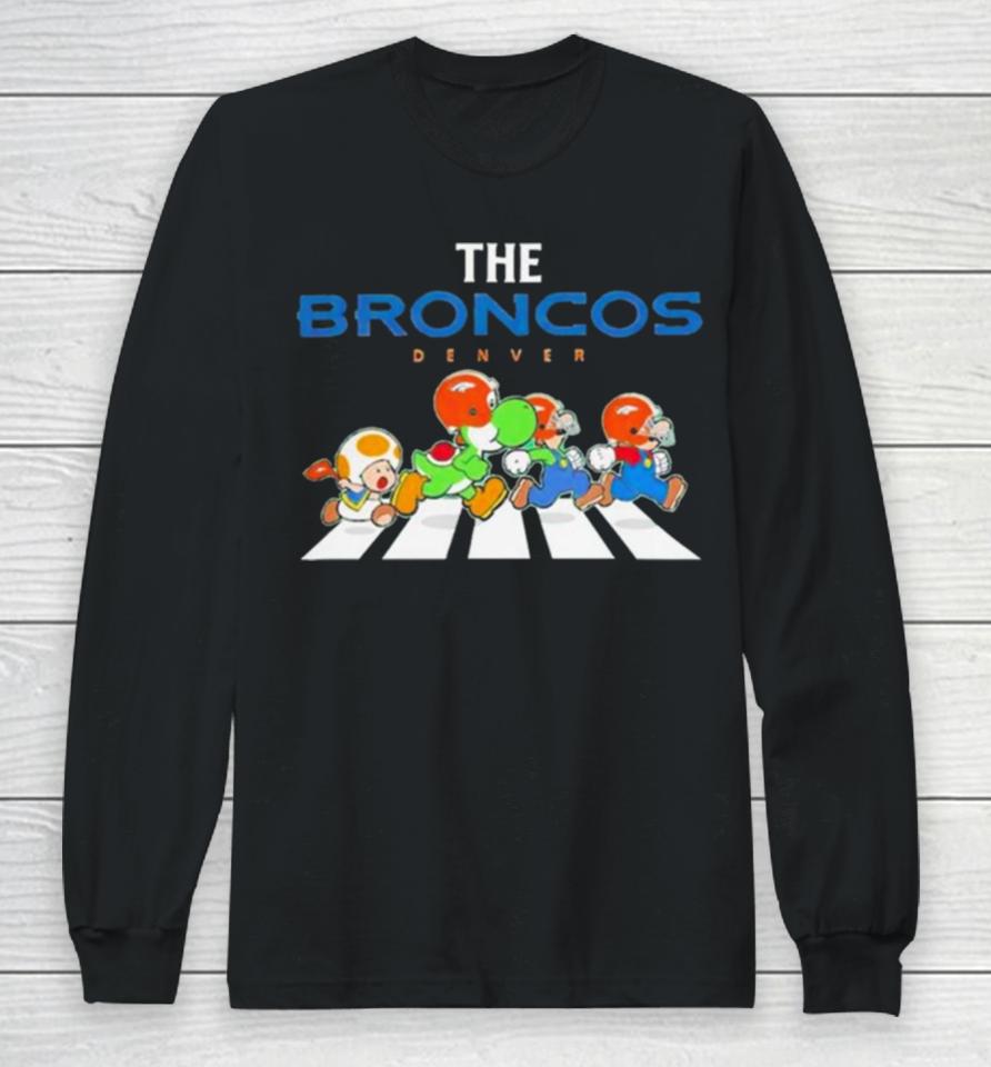 Super Mario The Denver Broncos For Sports Fan Long Sleeve T-Shirt