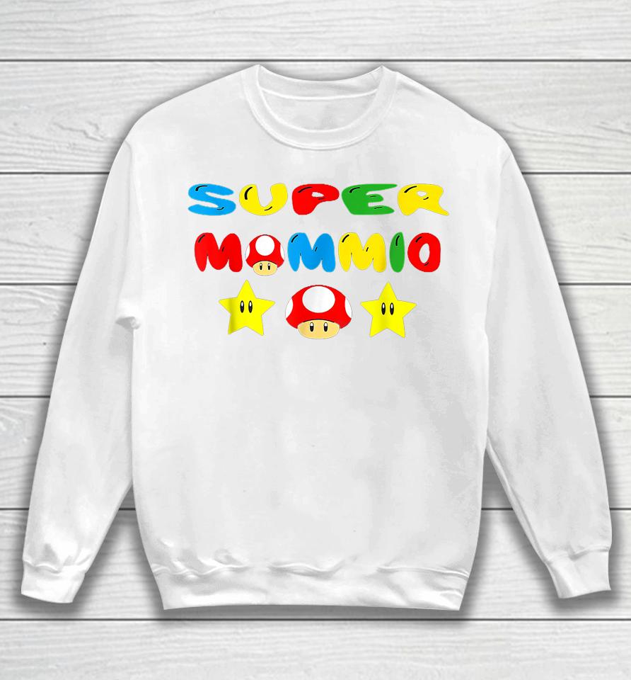 Super Mommio Funny Mom Mommy Mother Video Game Lovers Sweatshirt