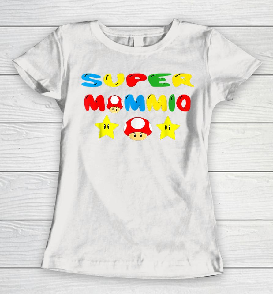 Super Mommio Funny Mom Mommy Mother Video Game Lovers Women T-Shirt