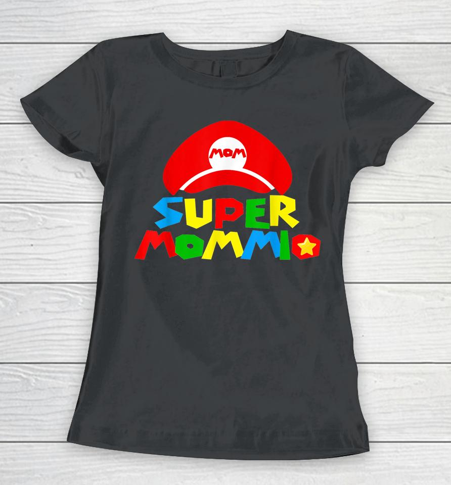 Super Mommio Funny Mom Mommy Mother Video Game Lovers Women T-Shirt