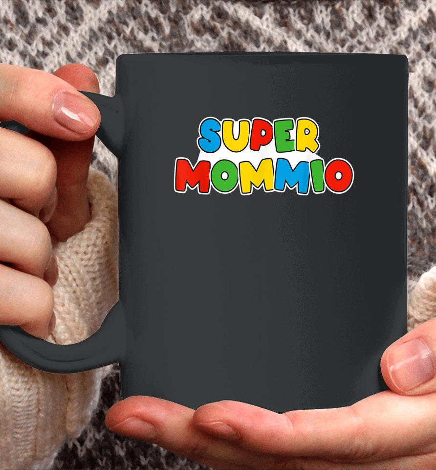 Super Mommio Video Game Lovers Funny Super Mamio Mom Mother Coffee Mug