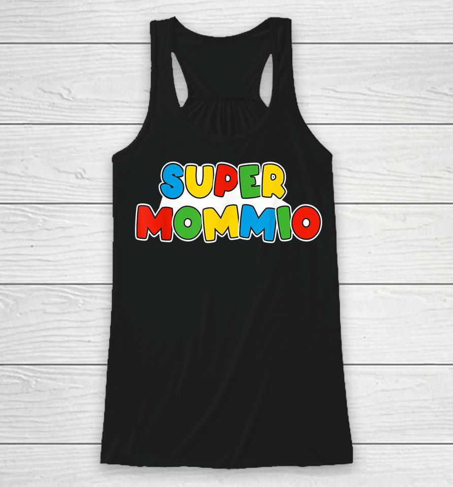 Super Mommio Video Game Lovers Funny Super Mamio Mom Mother Racerback Tank